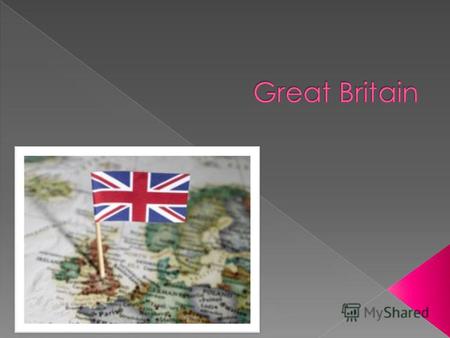 The official name of Great Britain is the United Kingdom of Great Britain and Northern Ireland (the UK).