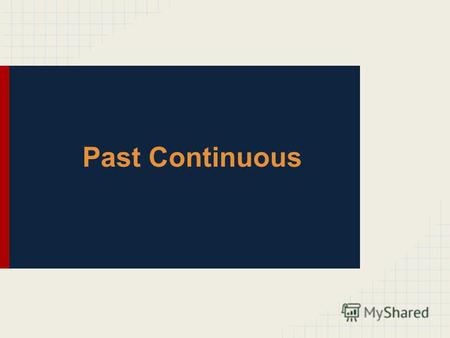 Past Continuous. вживається для вираження дії, що відбувається в певний момент чи період часу в минулому I/he/she/it you/we/they was were V+ ing He was.