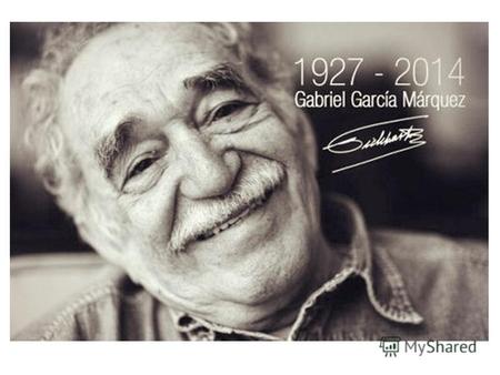 Габриэ́ль Хосе́ де ла Конко́рдиа «Габо» Гарси́а Ма́ркес (Gabriel José de la Concordia Gabo García Márquez) знаменитый колумбийский писатель- прозаик,