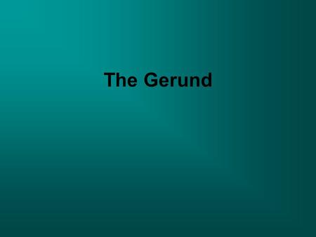 The Gerund When you finish reading, won`t you give the paper to me?