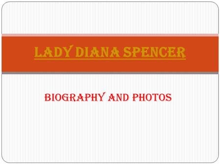 Biography and photos Lady Diana Spencer