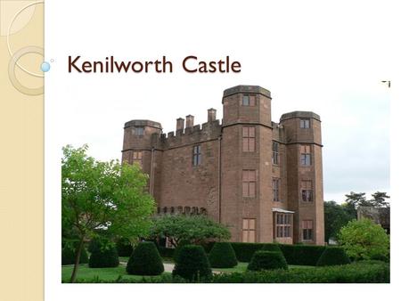 Kenilworth Castle. Замок не раз становился свидетелем важных исторических событий. Так, в 1266 году здесь имела место знаменитая шестимесячная осада Кенилворта.