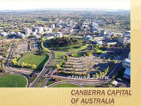 Canberra - the capital of the state of Australia, occupying mainland Australia, the island of Tasmania and numerous smaller islands.