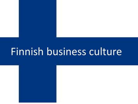 Finnish business culture. Business etiquette in Finland is not devoid of originality, and, above all, this is due to calm deliberation, and at the taciturn.
