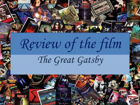 Review of the film The Great Gatsby. Country: USA Genre: drama Year: 2013 Directed by: Baz Luhrmann Starring: Leonardo DiCaprio, Tobey Maguire,Carey Mulligan,