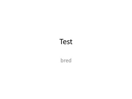 Test bred Test 2 Bred 2