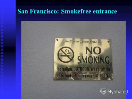 1 San Francisco: Smokefree entrance. City College of San Francisco 2.