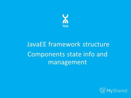 JavaEE framework structure Components state info and management.