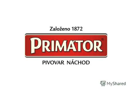 История пивоварни Наход Бренд «Primator» «Primator» в мире «Primator» в России Качество POSM Конкурентные преимущества Содержание.