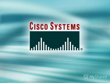 111 © 2001, Cisco Systems, Inc. All rights reserved. Presentation_ID.
