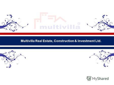 Multivilla Real Estate, Construction & Investment Ltd.