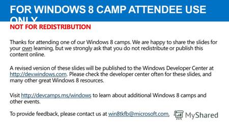 FOR WINDOWS 8 CAMP ATTENDEE USE ONLY. Что дизайнер должен знать о разработке приложений в стиле Metro для Windows 8 @stasus stas.pavlov@microsoft.com.