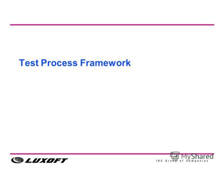 Test Process Framework. Тестирование в узком и широком смысле Тестирование в узком смысле, иначе -- динамическое тестирование, предполагает выполнение.