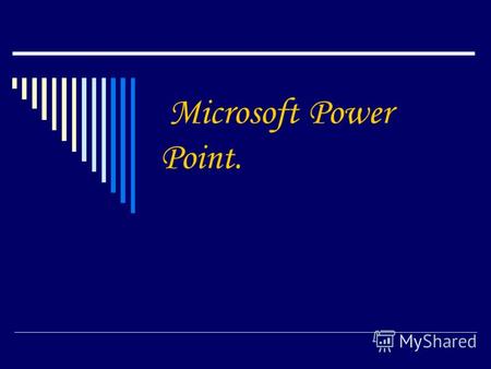 Microsoft Power Point.. Порядок создания слайдов Выбор разметки слайда Выбор шаблонов оформления слайда Настройка анимации Для создания следующего слайда: