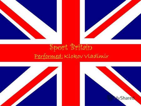 Sport Britain Performed: Klokov VladimirSport Britain Performed: Klokov Vladimir.