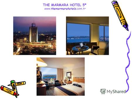 THE MARMARA HOTEL 5* www.themarmarahotels.com.tr.