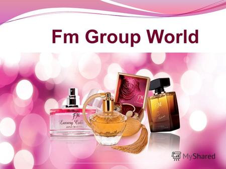 Fm Group World. Это молодая, динамично развивающаяся компания, которая производит и продвигает под своим брендом « Federico Mahora » элитный парфюм. Компания.
