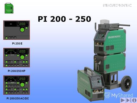 Pi 250 E Pi 200/250 HP Pi 200/250 AC/DC PI 200 - 250.