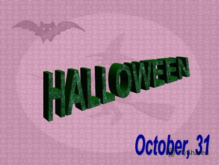 Познакомиться с историей, обычаями и традициями этого праздника Познакомиться с новой лексикой на тему: «Halloween»
