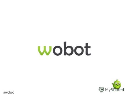 #wobot Система проводит мониторинг и анализ данных по запросу заказчика Что это? #wobot.