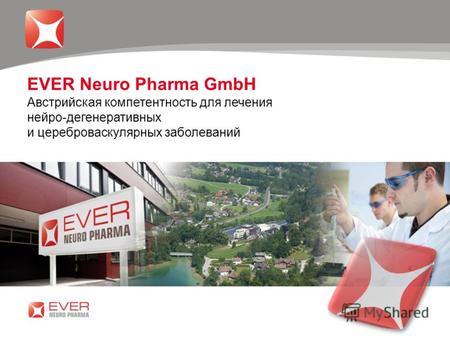 EVER Neuro Pharma GmbH Австрийская компетентность для лечения нейро-дегенеративных и цереброваскулярных заболеваний.