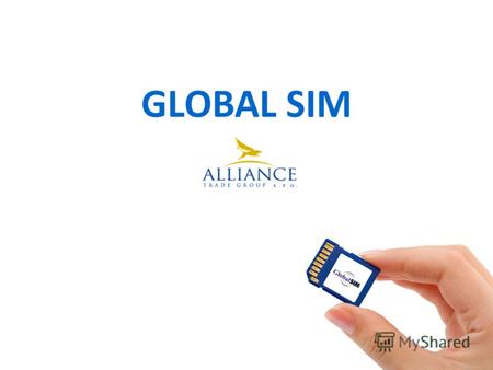 GLOBAL SIM Содержание Описание карты Преимущества использования Тарифы и покрытие Активация карты Осуществление звонка Проверка баланса Пополнение счета.