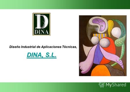 Diseño Industrial de Aplicaciones Técnicas, DINA, S.L. DINA, S.L. DINA, S.L.