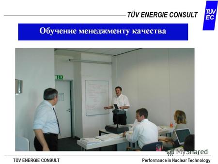UTV EC TÜV ENERGIE CONSULT Performance in Nuclear Technology UTV EC TÜV ENERGIE CONSULT Performance in Nuclear Technology.