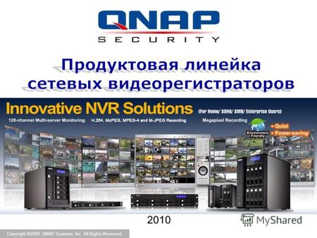 2010 Copyright ©2009; QNAP Systems, Inc. All Rights Reserved.