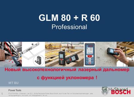 GLM 80 & R 60 Professional 1 PT-MT/MKP-EA - Füllemann | Jan 2011 | © Alle Rechte bei Robert Bosch GmbH, auch für den Fall von Schutzrechtsanmeldungen.