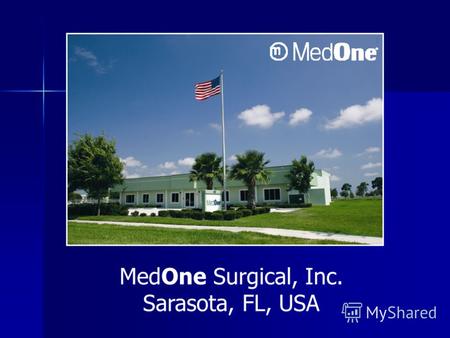 MedOne Surgical, Inc. Sarasota, FL, USA. MedOne Surgical Компания основана в 1999 Выпускает инновационные высококачественные продукты для хирургии заднего.