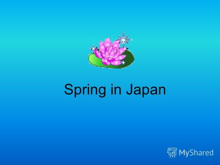 Spring in Japan  SAYÔNARA