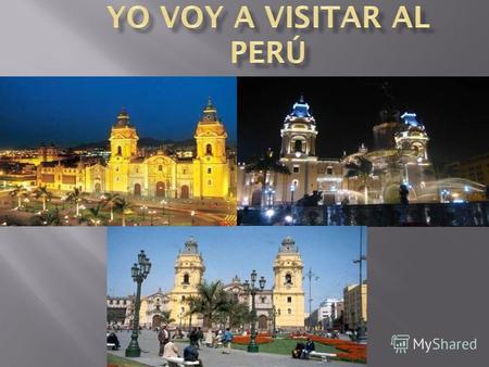 Yo voy a visitar al Perú