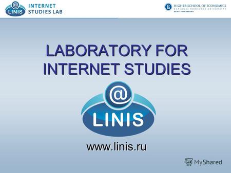 LABORATORY FOR INTERNET STUDIES www.linis.ruPEOPLE Peter Meylakhs, Sociologist, Senior researcher Sergei Koltcov, Physicist, technical director Svetlana.