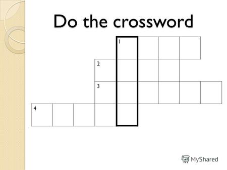 Do the crossword Do the crossword 1 2 3 4. f i s h s o u p p o t a t o b r e a d.