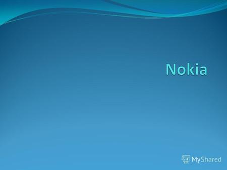 Nokia Corporation is a Finnish multinational communications corporation that is headquartered in Keilaniemi, Espoo, a city neighbouring Finland's capital.