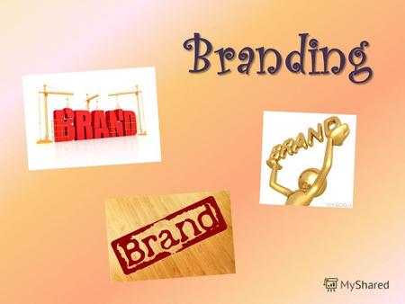 Branding What is branding? Branding is modern cultural language of the modern society basing on the market relations Branding is the main way of differentiation.