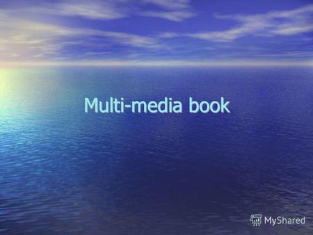 Multi-media book. What does it look like? What does it look like? These is our new invention Multi-media book. It looks like a usual net book and has.