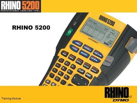 Training Module RHINO 5200. Training Module Обзор функций и преимуществ Сравнение: RHINO 5000 «Горячие» клавиши Начало работы Пользовательский интерфейс.