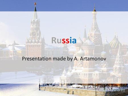 Russia Presentation made by A. Artamonov. 17 075 400 km 2.