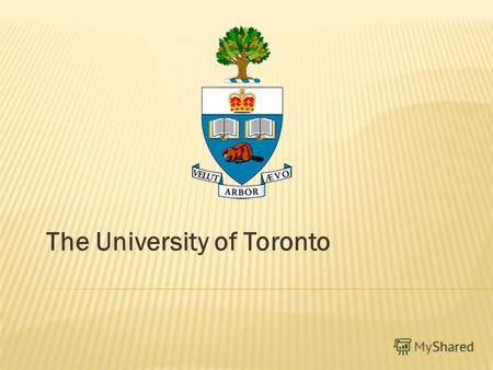 The University of Toronto. The 1 st in Canada and is reckoned among the best 20 universities in the world The main library of the university is a separate.