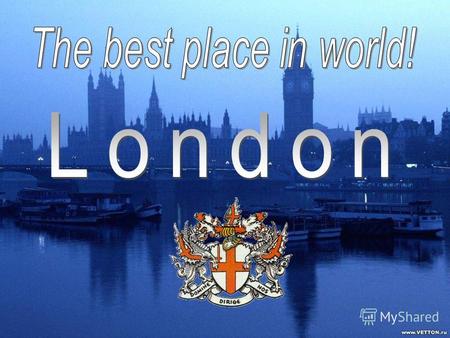 It consists of three parts: the City of London, the West End and the East End.