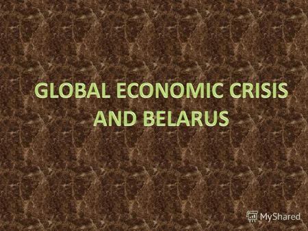 1.Introduction 2.Macroeconomic and market situation 3.Crisiss consequences a) Devaluation of Belarusian ruble b) Social issues 4.Ways off.