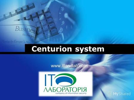 Company LOGO Centurion system www.itlandlab.com. Hot Tip CENTURION LAN -cистема мониторинга и контроля, предназначенная для крупных компаний, банков,