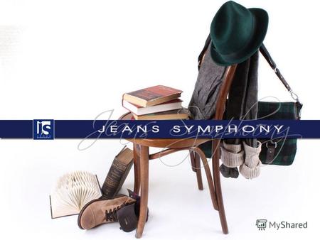 Несколько слов о Jeans Symphony Основана в 1995 году Специализируется на дистрибуции и розничной торговле одеждой в стиле casual к середине 2011 года: