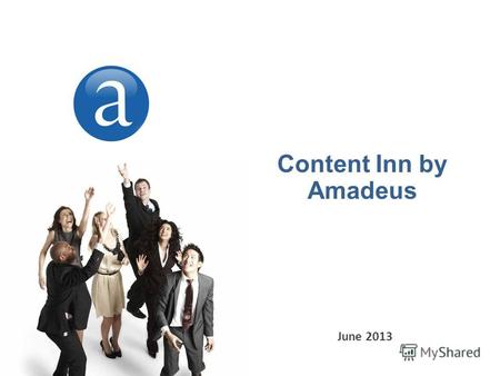 Content Inn by Amadeus June 2013. 2 © 2011 Amadeus IT Group SA Brighter, Bolder, Better Content Inn Концепция Преимущества системы Ценовые предложения.