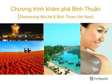 Chương trình khám phá Binh Thun ( Discovering Mui Ne & Binh Thuan Viet Nam )
