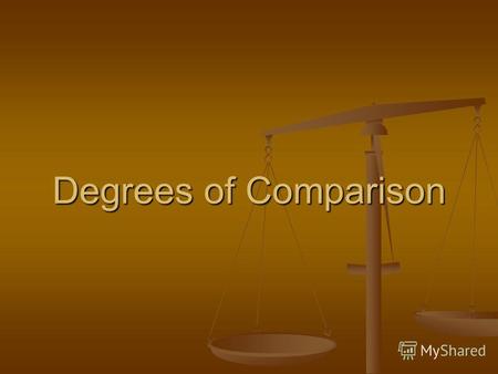 Degrees of Comparison. Степени сравнения прилагательных и наречий качественные прилагательные Сравнительная степень -er more Превосходная степень -est.