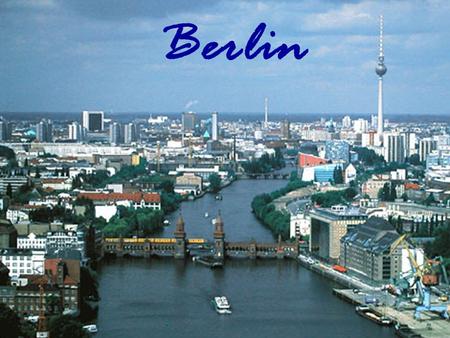 Berlin Berlin ist eine alte deutsche Stadt. Die Stadt entwickelte sich aus zwei Kaufmannssiedlungen, Berlin und Cölln, die zu beiden Seiten der Spree liegten.