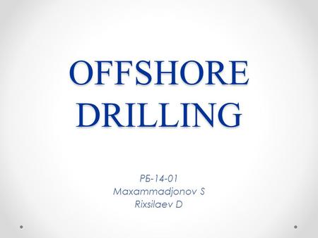 OFFSHORE DRILLING 